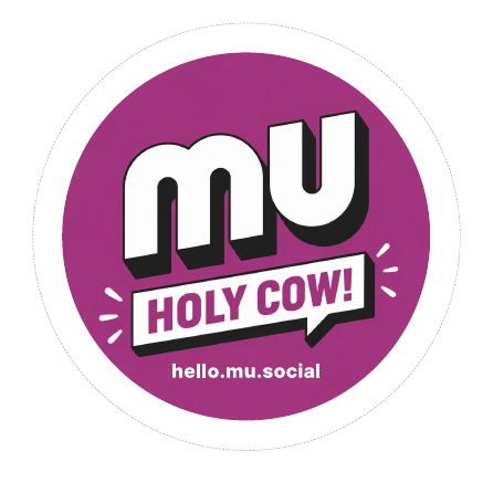 Round purple mu sticker reading mu, holy cow!, hello.mu.social